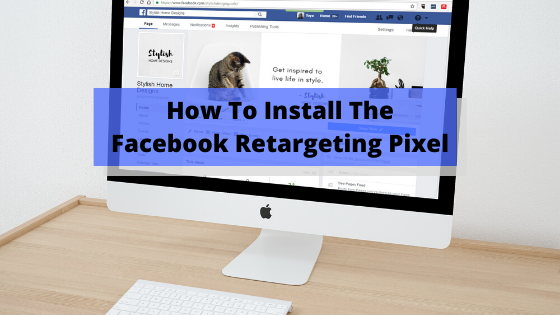 How to Install the Facebook Retargeting Pixel on your WordPress Website